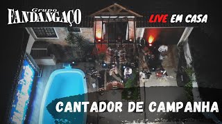 Cantador de Campanha  GRUPO FANDANGAÇO  Live em Casa [upl. by Now]