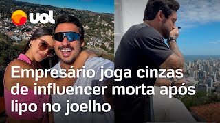 Morte após lipo no joelho João Hadad joga cinzas da noiva Luana Andrade do alto de convento no ES [upl. by Rikki145]