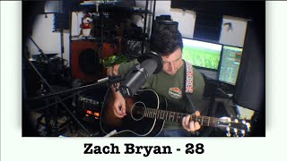 Zach Bryan  28 Acoustic Cover [upl. by Kirenoj856]