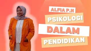 Psikologi Dalam Pendidikan📚 Alfia Pramudya Ningrum A1D523033 [upl. by Assetak]