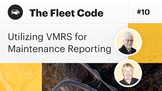 The Fleet Code Podcast Ep 10 Utilizing VMRS for Maintenance Reporting Part 1 [upl. by Heidi]