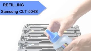 How to refill Samsung clt504s for CLP415 CLX4195 Xpress SL C1810W C1860FW [upl. by Niamrahc]