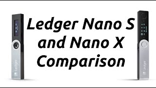 Ledger Nano S amp Nano X Comparison [upl. by Anetta485]