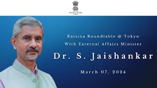 Raisina Roundtable  Tokyo With External Affairs Minister Dr S Jaishankar [upl. by Hamil860]