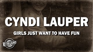 Cyndi Lauper  Girls Just Want To Have Fun Lyrics [upl. by Florian586]