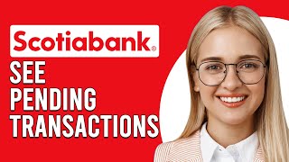 How To See Pending Transactions On Scotiabank OnlineView Pending Transactions On Scotiabank Online [upl. by Kery]