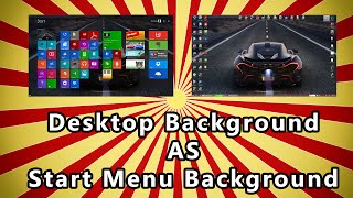 Change Start Menu Background to Desktop Background on Windows 81 [upl. by Chris116]