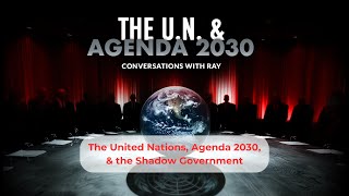 The United Nations Agenda 2030 amp the Shadow Government  UN amp Agenda 2030 OFFICIAL TRAILER [upl. by Ardnos]