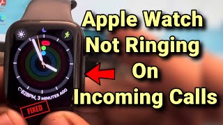 Apple watch not ringing on incoming calls  Fix [upl. by Isaac]