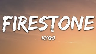 Kygo  Firestone Lyrics ft Conrad Sewell [upl. by Seward]