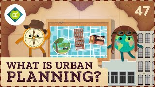 What is Urban Planning Crash Course Geography 47 [upl. by Leunamnauj]