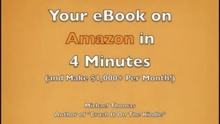 How To SelfPublish Your eBook on Amazon Kindle in 4 Minutes Make Money Selling eBooks on Kindle [upl. by Ynohtnad]