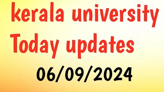 kerala university today updates 06092024 [upl. by Garretson448]