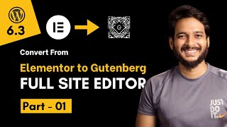 01  Convert from Elementor to Gutenberg Block Editor FSE Default WordPress [upl. by Einnig789]