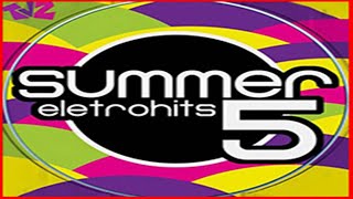 Summer Eletrohits 5 2008 Som Livre  CD Compilation MAICON NIGHTS DJ [upl. by Nairdna]