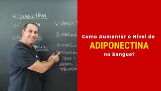 Como Aumentar o Nível de Adiponectina no Sangue [upl. by Shani335]