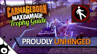 Proudly Unhinged • Carmageddon Max Damage PS4 • TrophyAchievement Guide [upl. by Dugald]