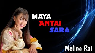 Melina rai song MAYA ANTAI SARA New lyrical video [upl. by Heidie91]