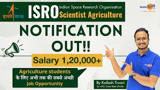 ISRO 2023 Notification Out  Scientist Agriculture  Best opportunity in Agri  Salary  120000 [upl. by Annazor159]