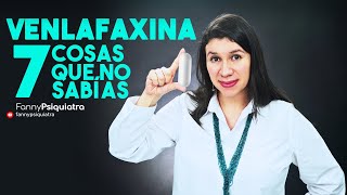 VENLAFAXINA 7 COSAS QUE NO SABÍAS  FANNY PSIQUIATRA [upl. by Ardaed822]