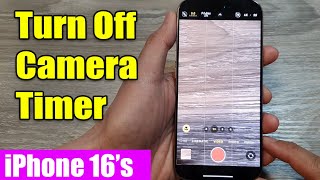 iPhone 1616 Pro Max How to Turn Off Camera Timer [upl. by Arissa750]