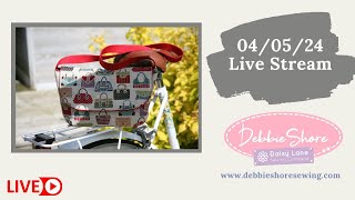 Debbie Shore Live Stream 040524 making a simple bag [upl. by Lainey]