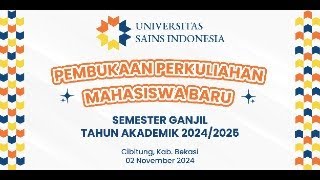 Pembukaan Perkuliahan Mahasiswa Baru Universitas Sains Indonesia [upl. by Latton]