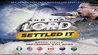 AND THE LORD SETTLED IT GRAND FINALE  NSPPD  6TH SEPTEMBER 2024 [upl. by Jessen243]