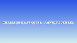 Thamana Haat Instrumental Cover [upl. by Aenyl]