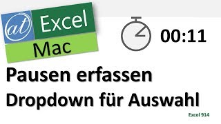 Pausen erfassen  Auswahl per Dropdown  Excel für den Mac [upl. by Athalla]