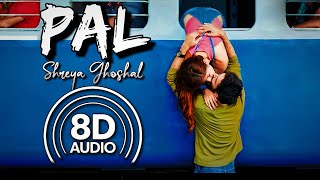 Pal 8D Audio  Jalebi  Shreya Ghoshal  Varun Rhea  JavedMohsin [upl. by Gardie3]