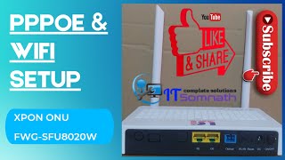 ITsomnath LSI XPON ONU FWGSFU8020W PPPOE AND WIFI SETUP [upl. by Tekcirk756]