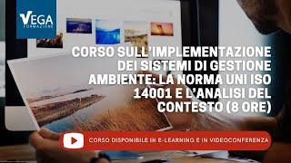 Corso LImplementazione di un Sistema di Gestione Ambientale la Norma UNI ISO 14001 [upl. by Indira]