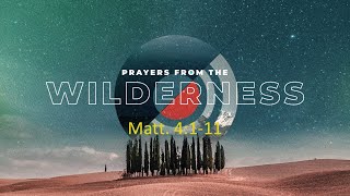 EFCN LIVE quotPrayers from Wildernessquot Matt 4111 [upl. by Neila548]