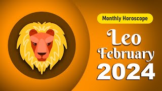 Leo February 2024 Horoscope  Monthly Horoscope [upl. by Knowland]