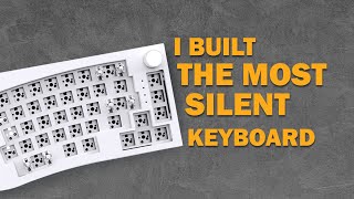 I built the most silent keyboard [upl. by Candie]