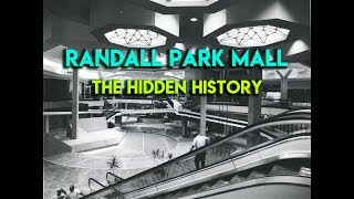 RANDALL PARK MALL  THE HIDDEN HISTORY [upl. by Anibor763]