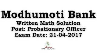 Modhumoti Bank Limited Post Probationary Officer Written Math Solution Exam Date 21042017 [upl. by Eiten]