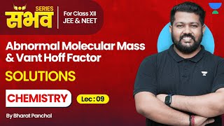 Solutions Class 12  Abnormal Molecular Mass amp Vant Hoff Factor 🔥 Class 12 Chemistry Ch 1  2024 [upl. by Hein]