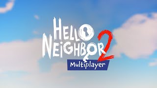 Hello Neighbor 2 Multiplayer Mod Beta Release Trailer [upl. by Yblek]