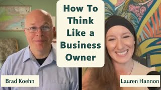 Episode 44 How to Think Like a Business Owner From Craftsperson to CEO with Brad Koehn [upl. by Afira]