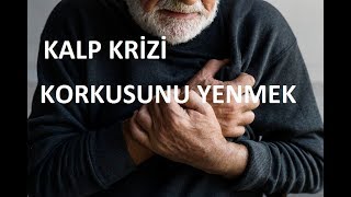 panik atak adım 2kalp krizi korkusunu yenmek [upl. by Akenahs]