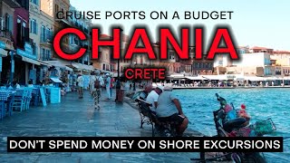 CHANIA CRETE CRUISE PORT on a Budget  What to see and do without spending a fortune [upl. by Leohcin]