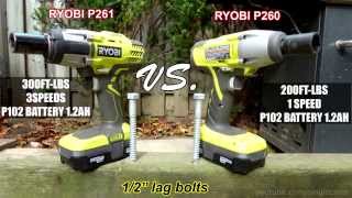 Lag Bolt Impact Wrench shootout 3 Ryobi P260 vs Ryobi P261 [upl. by Namrac]