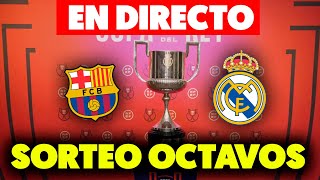 🔴EN DIRECTO SORTEO COPA DEL REY · OCTAVOS DE FINAL · RIVAL del BARÇA y REAL MADRID · EN VIVO [upl. by Airdnaz245]