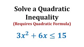 Solve a Quadratic Inequality Less Than or Equal Irrational Required Quadratic Formula [upl. by Donoghue382]