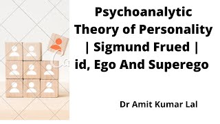 Psychoanalytic Theory of Personality  Sigmund Freud  id Ego and SuperEgo [upl. by Burgess]