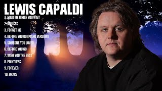 Lewis Capaldi Top Hits Popular Songs Top 10 Song Collection [upl. by Kleper]