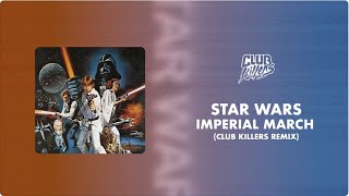 Star Wars  IMPERIAL MARCH Club Killers Remix [upl. by Salahcin]