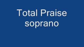 Total Praise soprano [upl. by Osher]